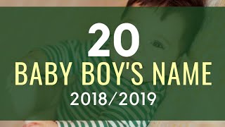 Top 20 Baby Boys Name of 20182019 [upl. by Aidnis791]