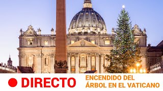 El VATICANO enciende su árbol de Navidad en la PLAZA DE SAN PEDRO  RTVE Noticias [upl. by Bertila]