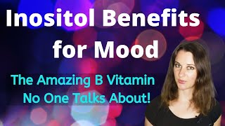 Inositol Benefits For Mood  The AMAZING B Vitamin That No One Talks About [upl. by Lilian]