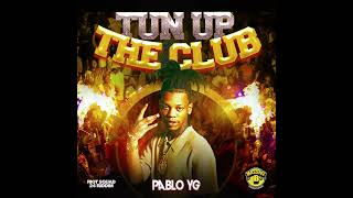 Pablo YG Massive B  Tun up the Club [upl. by Garner42]