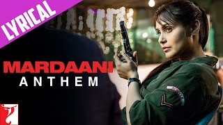 Lyrical Mardaani Anthem with Lyrics  Mardaani  Rani Mukerji  Kausar Munir [upl. by Anahsed]