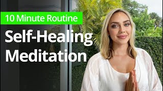 Energy SelfHealing Meditation  10Minute Daily Routines [upl. by Grearson]