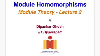 Module theory  Lecture 2  Module homomorphisms [upl. by Thunell]