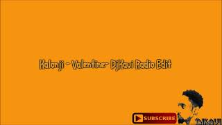 Kalonji  Valentine Clean  DjKavi Radio Edit [upl. by Lucille]