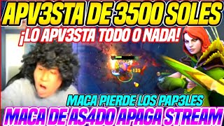 🔥TODO O NAD4🔥MACARIUS APV3STA 3500 SOLES😱DENIEG4 ROSHAN😥DE AS4D0 APAGA STREAM🤣POR CONFIARSE🤣DOTA2 [upl. by Koo]