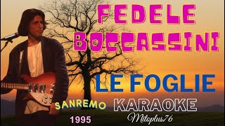 FEDELE BOCCASSINI  LE FOGLIE KARAOKE FAIR USE Sanremo 1995 [upl. by Eikcor98]