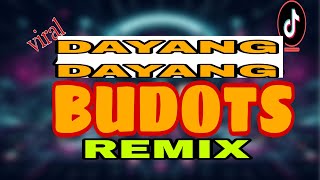 DAYANG DAYANG VIRAL REMIX BUDOTS  DAY HALI DIRI [upl. by Htebaras]