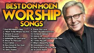 ✝️ Don Moen Best Worship Songs 2023 Non Stop Playlist [upl. by Rimola162]