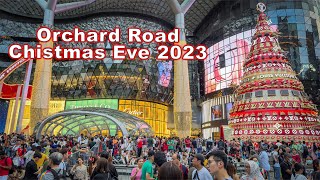 Singapore Christmas Eve 2023 Orchard Road [upl. by Octavus758]