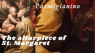 Parmigianinos Mannerist Altarpiece of St Margaret [upl. by Leonor]