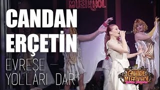 Candan Erçetin  Evreşe Yolları Dar Cahide Yılbaşı Gazinosu 2019 [upl. by Nihahs]