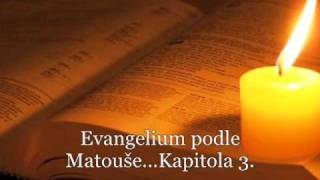 328 BibleNový zákonEvangelium podle Matouše3kapitola♥KetyJ♥ [upl. by Alracal730]