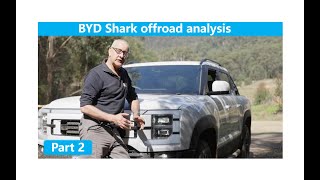 BYD Shark 6 Offroad Analysis  Part 2 [upl. by Aled]