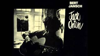 Bert Jansch  Black Waterside [upl. by Enelyam822]