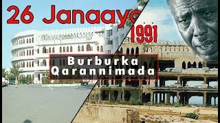 Xasuusta Maanta Oo Kale  26 Janaayo 1991dii Burburkii Qarannimada Soomaaliya [upl. by Annocahs]