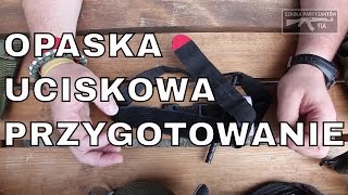 Opaska Uciskowa  przygotowanie do noszenia i użycia [upl. by Asirb145]