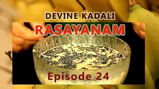 KADALI RASAYANAM  കദളീ രസായനം  DEVINE BANANA SWEET  HEALTHY  TRADITIONAL KERALA  EPISODE 24 [upl. by Wilinski]