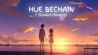 LofiHue Bechain  Slowed  Reverd  Ek Haseena Thi Ek Deewana [upl. by Ylesara]