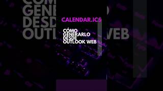 Generar archivo calendarioics desde Outlook 365 web outlooktips compartircalendario calendar [upl. by Landsman]