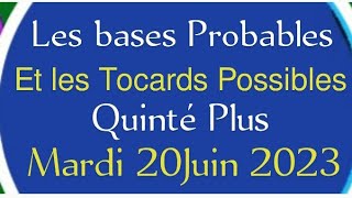 Les Bases Probables et Les Tocards Possibles Quinté Plus Mardi 20 Juin 2023 [upl. by Amsirp]