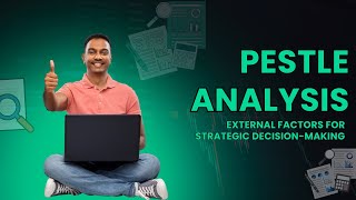 Mastering PESTLE Analysis Understanding External Factors for Strategic DecisionMaking [upl. by Labana]