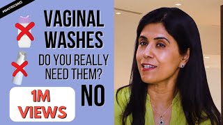 You dont need a Vaginal wash  Dr Anjali Kumar  Maitri [upl. by Ayaj66]