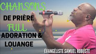 SAMUEL ROBUSTE amp GREGORY TOUSSAINT  BEST ADORATION ET LOUANGE 2023 [upl. by Kerwon]