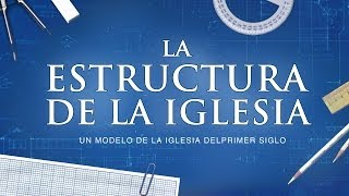 La Estructura de la Iglesia  Ministerios 119 [upl. by Ydahs986]