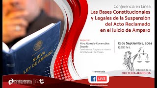 Las Bases Constitucionales y Legales de la Suspensión del Acto Reclamado en el Juicio de Amparo [upl. by Aubry779]