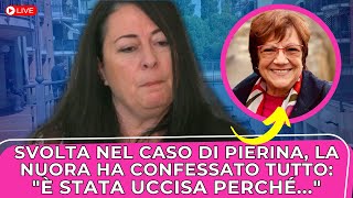 🟡 ❌ Pierina Paganelli è arrivata la confessione della nuora quotUccisa perch [upl. by Greta683]