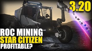 ROC Mining in STAR CITIZEN 320  Is it Still Profitable [upl. by Madriene321]