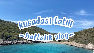 kuşadası tatilihaftalık vlog [upl. by Iohk558]