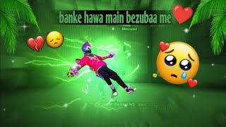 Banke Hawa Mein Bezubaan Mein 🥀  free fire song status 👈 hard broken status💔ff status💥 [upl. by Adlih]