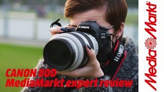 CANON 80 D  Review  MediaMarkt [upl. by Yenal]