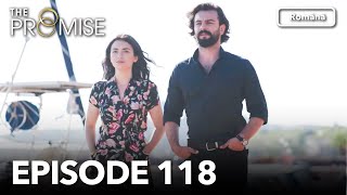 The Promise Episode 118  Romanian Subtitle  Jurământul [upl. by Saffier]