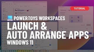 Windows 11 10 Launch and autoarrange apps on 1 2 3 or more monitors with PowerToys Workspaces [upl. by Ellecrag]