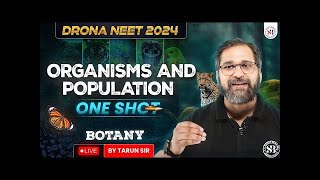 ORGANISMS AND POPULATION CLASS 12 ONE SHOT NEET 2024 DRONA SERIES BOTANY BY TARUN SIR [upl. by Eledoya]