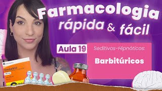 Barbitúricos  Aula 19  Farmacologia do SNC rápida e fácil  Flavonoide [upl. by Efioa]