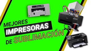 🖨 MEJORES IMPRESORAS DE SUBLIMACIÓN 2023 🖨 [upl. by Ardath]