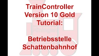 Modellbahn TrainController Version 10 Tutorial 86 Betriebsstelle Schattenbahnof TC Gold [upl. by Arraet]