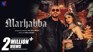 Ali Quli Mirza  Marhabba  Ft Riva Arora  Heyash Music  Sahil AgarwalShubham Agarwal [upl. by Attevroc472]