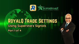 Royal Q Trade Settings Using Superstarz Signals  Part 1 of 4 [upl. by Acinoda]