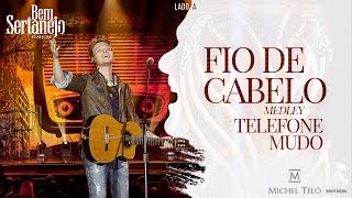 Michel Teló  Pot Pourri  Telefone Mudo e Fio de Cabelo  DVD Bem Sertanejo [upl. by Yelnoc]