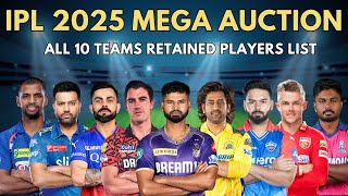 IPL 2025 Mega Auction  All 10 Teams RETAINED PLAYERS List😲 KKR  CSK  RCB  SRH  LSG  MI  RR [upl. by Widera]