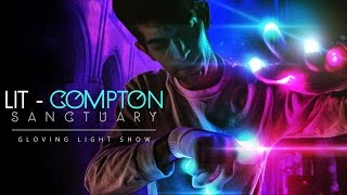 LIT Compton  Sanctuary Gloving Light ShowEmazingLightscom [upl. by Marquita735]