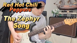 Red Hot Chili Peppers  The Zephyr Song【Guitar Cover】 [upl. by Ahtiek438]