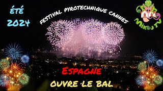 FESTIVAL PYROTECHNIQUE DE CANNES 2024 COMMENCE  ESPAGNE [upl. by Annawad742]