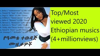 Topmost viewed bestfavorite 2020 new Ethiopian music collection የዓመቱ ምርጥ ሙዚቃዎች 9M Views [upl. by Trescott]