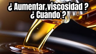 ¿ Cuando debo AUMENTAR VISCOSIDAD aceite motor [upl. by Acirat]