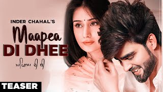 Maapea Di Dhee  Inder Chahal  Official Teaser  Latest Punjabi Songs 2019 [upl. by Artenehs]